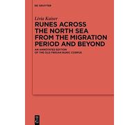 Runes Across the North Sea from the Migration Period and Beyond: An Edition of the Old Frisian Runic Corpus
