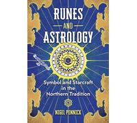 Nigel Pennick – Runes and Astrology – Symbol and Starcraft in the Northern Tradition – Tascabile