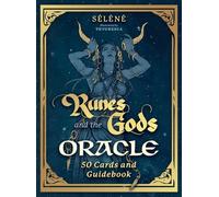 Runes and the Gods Oracle: 50 Cards and Guidebook