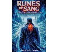 Runes de Sang: TOME 3 - L’Autoroute des Sacrifiés