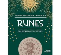 Runes: The Secrets of the Stones (Fox Chapel Publishing) Beginner's Guide to Rune Casting and Divination for Self-Discovery, Spiritual Practice, Insight, and Guidance