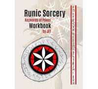 Runic Sorcery: Keywords of Power Workbook