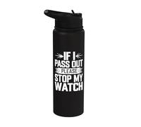 Runner da triathlon divertente con scritta "Please Stop My Watch" Stainless Steel Insulated Water Bottle