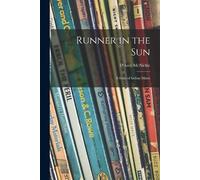 Runner in the Sun; a Story of Indian Maize (Tascabile)