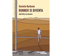 Runner si diventa. Dall'ufficio al deserto