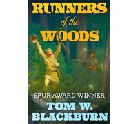 RUNNERS OF THE WOODS: A Novel of Davy Crockett Days by the man who "launched the Davy Crockett craze." -Oakland Tribune