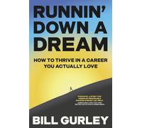 Runnin' Down a Dream: How to Thrive in a Career You Actually Love