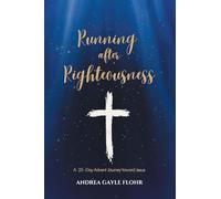 Running after Righteousness: A 25-Day Advent Journey toward Jesus