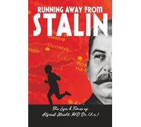 Running Away From Stalin: The Life & Times of Alfred Hecht, PhD, Dr (h.c.)