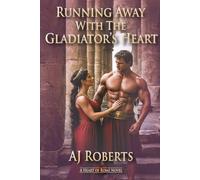 Running Away With The Gladiator's Heart