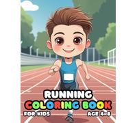Running Coloring For Kid Book Age 4-8: 52 Fun and Adorable Running Illustrations for boys and girls