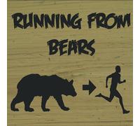 Running From Bears - Running from Bears