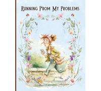 Running From My Problems: Whimsical yet snarky journal notebook for women
