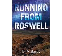 Running From Roswell - Busby D.A.