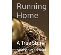 Running Home: A True Story