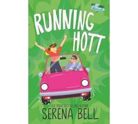 Running Hott: A Steamy Rush Creek Romantic Comedy: A Rush Creek Romantic Comedy: 4