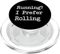 Running I Prefer Rolling Funny Skater Fitness Citazioni Abbigliamento PopSockets PopGrip per MagSafe