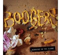 Boogers - Running In The Flame