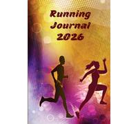 Running Journal 2025: Running Log Book for tracking your daily Personal runs, races, and goals | Complete planner for Runners the Whole Year