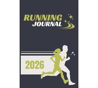 Running Journal 2026: Runners Logbook for Men & Women for 365 Days (52 Weeks) with Holidays and Inspirational Quotes