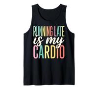 Running Late Is My Cardio Canotta