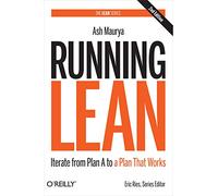 Running Lean: Iterate from Plan A to a Plan That Works : 2nd Edition