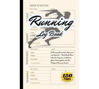 Running Log Book: A Running Journal for Beginners and Experts - Track Daily Runs, Monitor Progress, and Achieve Your Fitness Goals with This Compact Running Tracker