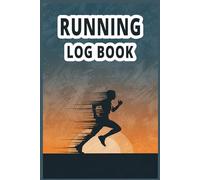 Running Log Book: Running Record Notebook with Space to Track Distance, Speed, Energy Level.