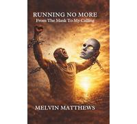 Running No More: From The Mask To My Calling