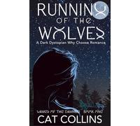 Running of the Wolves: A Dark Dystopian Why Choose Romance: 1