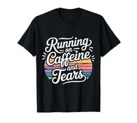 Running On Caffeine And Tears Esaurimento da Stress - Maglietta