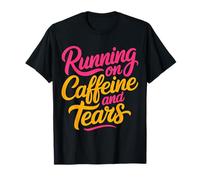 Running On Caffeine And Tears Esaurimento da Stress ||- Maglietta
