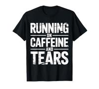 Running On Caffeine And Tears Esaurimento da Stress |- Maglietta