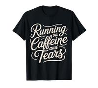 Running On Caffeine And Tears Esaurimento da Stress |- Maglietta