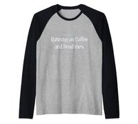 Running on Coffee And Deadlines Funny Work Shirt Maglia con Maniche Raglan