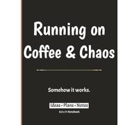 Running on Coffee & Chaos: Funny Coffee Lover Notebook | Lined Journal for Ideas, Plans & Notes | 8.5 x 11