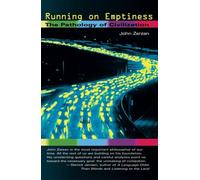 Running on Emptiness: The Pathology of Civilization