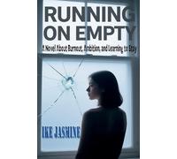 RUNNING ON EMPTY A Novel About Burnout, Ambition, and Learning to Stay