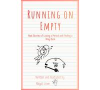 Running on Empty: Real Stories of Losing a Period and Finding a Way Back