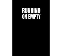 Running on Empty: Sarcastic Journal for When You’re Out of Energy but Still Showing Up, Gag Gift for Exhausted People