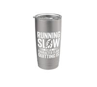 Running Slow Is Not A Character Flaw Quitting Is |- Bicchiere termico in acciaio inox doppia parete