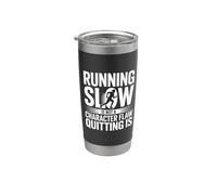 Running Slow Is Not A Character Flaw Quitting Is |- Bicchiere termico in acciaio inox doppia parete