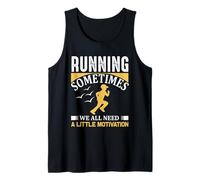 Running Sometimes We all Need A Little Motivation Runner Canotta