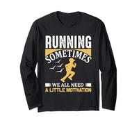 Running Sometimes We all Need A Little Motivation Runner Maglia a Manica