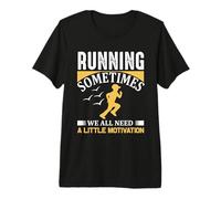 Running Sometimes We all Need A Little Motivation Runner Maglietta Premium