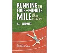 Running The Four-Minute Mile and Other Delusions