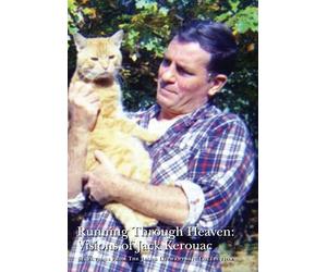 Running Through Heaven: Visions of Jack Kerouac