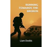 RUNNING TOWARDS THE BROKEN