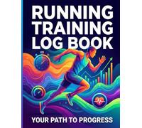 Running Training Log Book: A Daily Fitness Tracker and Workout Journal to Track Distance, Time, Pace and Heart Rate - 52 Week Marathon Training Diary for Men and Women
