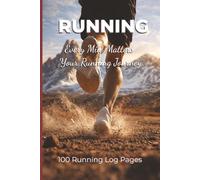 Running Training Log: Every Mile Matters | Track Your Running Journey